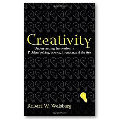 Creativity: Understanding Innovation in Problem Solving, Science, Invention, and the Arts