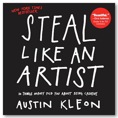 Steal Like An Artist