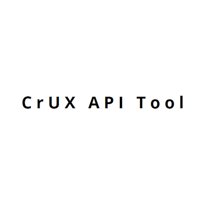 CrUX API Tool